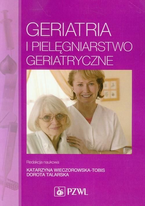 Podręcznik Medyczny Geriatria I Pielęgniarstwo Geriatryczne. - Ceny I ...