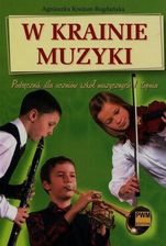Podręcznik szkolny W krainie muzyki. Podręcznik dla uczniów szkół muzycznych I stopnia - zdjęcie 1