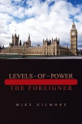 Levels of Power: The Foreigner