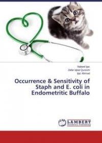 Occurrence &amp; Sensitivity of Staph and E. Coli in Endometritic Buffalo