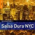 Różni Wykonawcy - The Rough Guide to Salsa Dura NYC