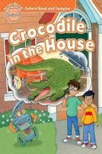 Oxford Read  Imagine: Beginner: Crocodile in the House