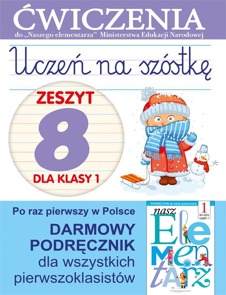 Https Zeszyt Online Uczen Html Podręcznik szkolny Uczeń na szóstkę. Zeszyt 8 dla klasy 1. Ćwiczenia do