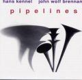 Hans Kennel / John Wolf Brennan - Pipelines