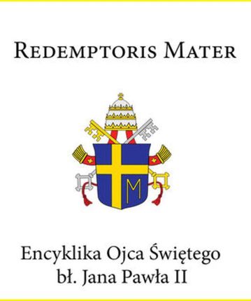 Encyklika Ojca Świętego bł. Jana Pawła II REDEMPTORIS MATER (E-book)