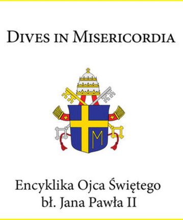 Encyklika Ojca Świętego bł. Jana Pawła II DIVES IN MISERICORDIA (E-book)