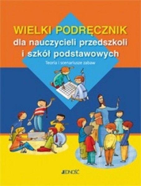 Ksiazka Wielki Podrecznik Dla Nauczycieli Przedszkoli I Sp Ceny I Opinie Ceneo Pl