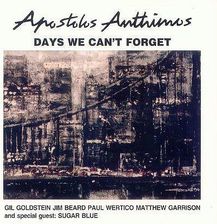 Zdjęcie Apostolis Anthimos - Days We Can'T Forget - Choroszcz