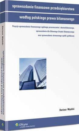 Sprawozdanie finansowe przedsiębiorstwa według polskiego prawa bilansowego 
