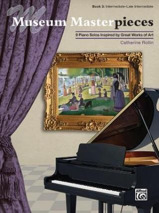 Museum Masterpieces, Bk 3: 9 Piano Solos Inspired by Great Works of Art