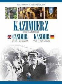 Kazimierz. Dzielnica Krakowa / Casimir / Kasimir - wersja polsko-angielsko-niemiecka
