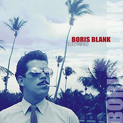 Boris Blank - Electrified (CD)