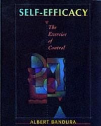 Self Esteem Bandura Self Efficacy The Exercise Of Control Pdf Self