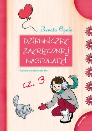 Dzienniczek zakręconej nastolatki cz.3 (E-book)