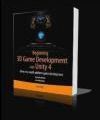 Beginning 3D Game Development with Unity 4: All-in-one, Multi-platform Game Development