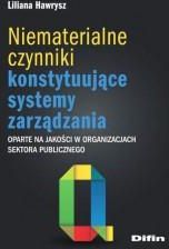 Niematerialne czynniki konstytuujące systemy zarządzania oparte na jakości w organizacjach sektora publicznego