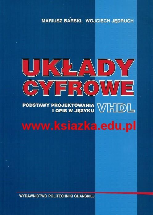 Uklady Cyfrowe Podstawy Projektowania I Opisy W Jezyku Vhdl