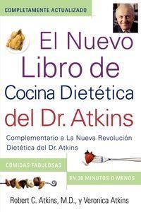 El Nuevo Libro de Cocina Dietetica del Dr. Atkins: Complementario a la Nueva Revolucion Dietetica del Dr. Atkins