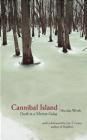 Cannibal Island: Death in a Siberian Gulag