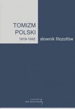 Zdjęcie Tomizm polski 1919-1945. Słownik filozofów - Milicz
