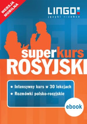 Rosyjski. Superkurs (kurs + rozmówki). Wersja mobilna  (E-book)