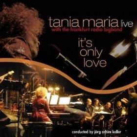 Tania Maria - Tania Maria  Hr Bigband - Its Only Love (Winyl/CD)