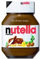 Zdjęcie Nutella : The 30 Best Recipes - Szprotawa