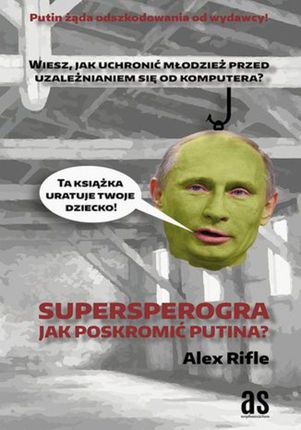 Supersperogra. Jak poskromić Putina? (E-book)