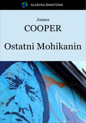 Ostatni Mohikanin - James Cooper  (E-book)