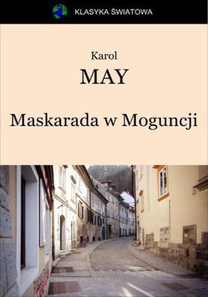 Maskarada w Moguncji - Karol May   (E-book)