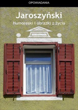Humoreski i obrazki z życia - Albert Wilczyński  (E-book)
