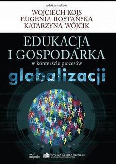 Edukacja i gospodarka w kontekście procesów globalizacji (E-book)