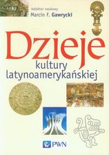 Zdjęcie Dzieje kultury latynoamerykańskiej. - Stąporków