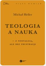 Zdjęcie Teologia a nauka – z nostalgią ale bez frustracji (E-book) - Kraków