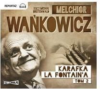 "Karafka la Fontaine'a Tom 2"  Wańkowicz Melchior (Audiobook)