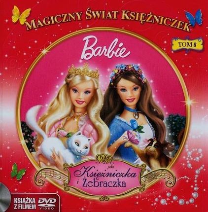 Magiczny świat księżniczek t.8 Barbie jako Księżniczka i Żebraczka + DVD