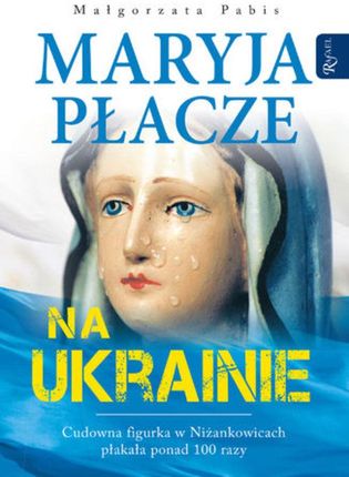 Maryja płacze na Ukrainie (E-book)