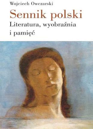 Sennik Polski Literatura, Wyobraźnia I Pamięć  (E-book)