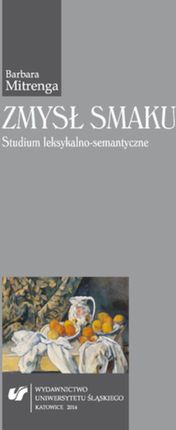 Zmysł Smaku Studium Leksykalno-Semantyczne  (E-book)
