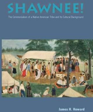 Shawnee: Ceremonialism Native American Tribe