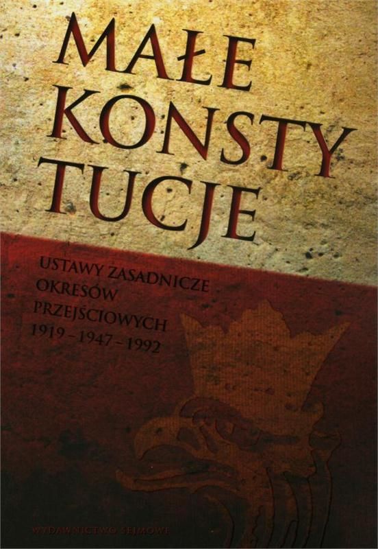 Małe Konstytucje Ustawy Zasadnicze Okresów Przejściow.1919.. - Ceny I ...