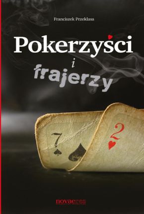 Pokerzyści i frajerzy (E-book)