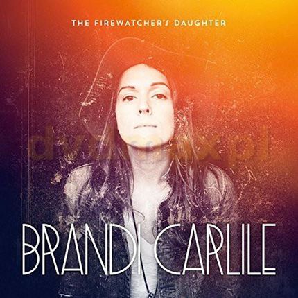 Brandi Carlile - Firewatcher's Daughter (CD)