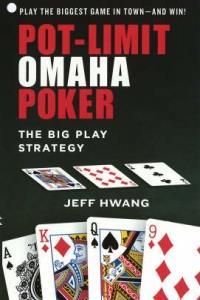 Pot-Limit Omaha Poker: The Big Play Strategy