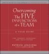 Overcoming the Five Dysfunctions of a Team: A Field Guide for Leaders, Managers, and Facilitators
