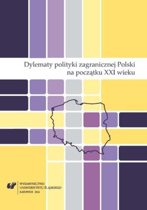 Dylematy polityki zagranicznej Polski na początku XXI wieku - 02 Polska wobec zmian w układzie (E-book)