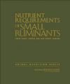 Nutrient Requirements of Small Ruminants: Sheep, Goats, Cervids, and New World Camelids