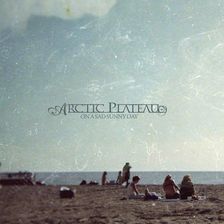 Zdjęcie Arctic Plateau - On A Sad Sunny Day (CD) - Zabrze