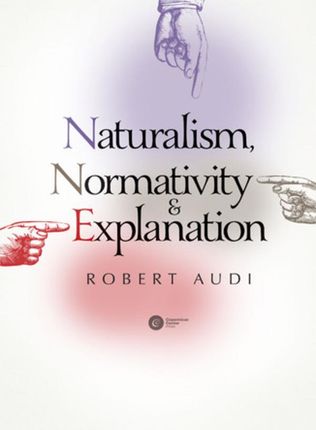 Naturalism, Normativity and Explanation (E-book)