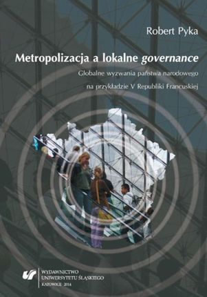Metropolizacja a lokalne governance - 07 Rozdz. 4, cz. 3. (E-book)